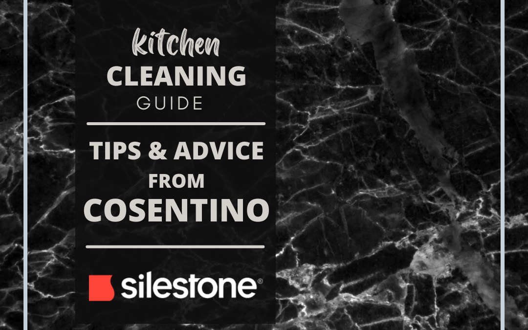 Kitchen Cleaning Guide – Tips & Advice from Consentino